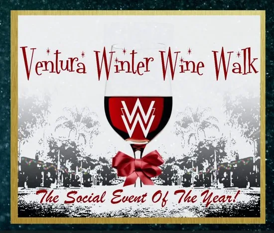 Enjoy Festive Holiday Cheer At The Ventura Winter Wine Walk & Holiday Street Fair!